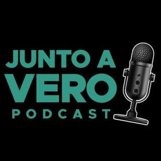 JUNTO   A VERO P O D C A S T