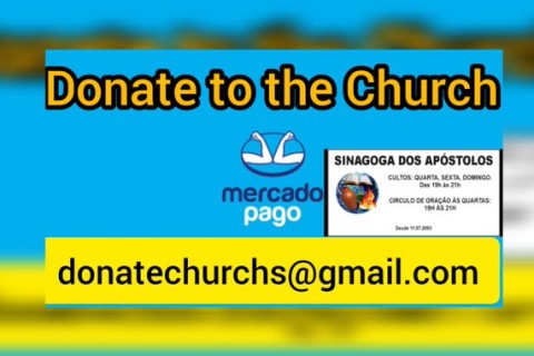 DONATE BY MERCADO PAGO/ donatechurchs@gmail.com